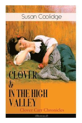 CLOVER & IN THE HIGH VALLEY (Clover Carr Chronicles) - Illustrated 1