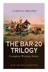 bokomslag THE BAR-20 TRILOGY - Complete Western Series