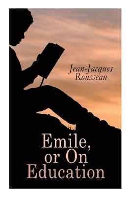 Emile, or on Education