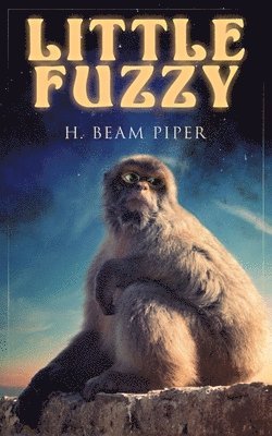 H Beam Piper - Little Fuzzy, Häftad