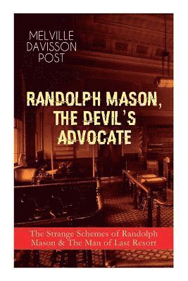 Randolph Mason, the Devil's Advocate 1