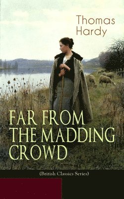 bokomslag FAR FROM THE MADDING CROWD (British Classics Series)