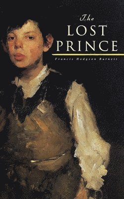 Francis Hodgson Burnett - Lost Prince, Häftad