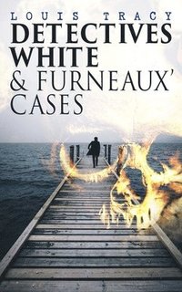 bokomslag Detectives White & Furneaux' Cases