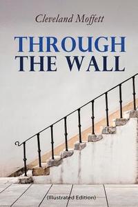 bokomslag Through the Wall (Illustrated Edition)