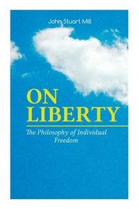 bokomslag ON LIBERTY - The Philosophy of Individual Freedom