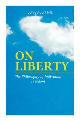 bokomslag ON LIBERTY - The Philosophy of Individual Freedom