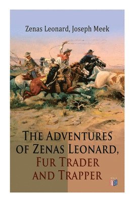 Zenas Leonard, Joseph Meek - Adventures of Zenas Leonard, Fur Trader and Trapper, Häftad