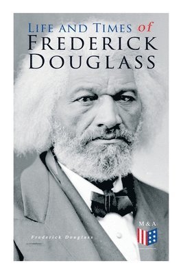Life and Times of Frederick Douglass 1