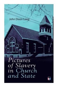 bokomslag Pictures of Slavery in Church and State