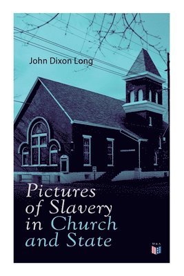 Pictures of Slavery in Church and State 1