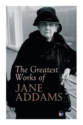 bokomslag Greatest Works of Jane Addams