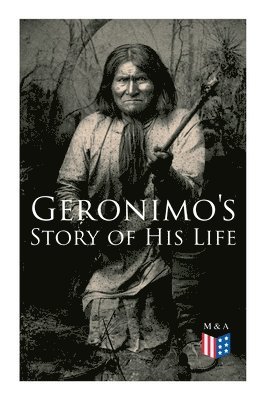 Geronimo's Story of His Life 1