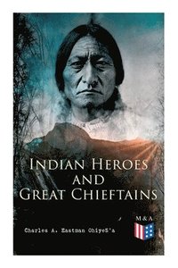 bokomslag Indian Heroes and Great Chieftains