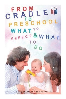 bokomslag From Cradle to Preschool - What to Expect & What to Do