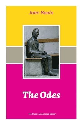 Odes (The Classic Unabridged Edition)