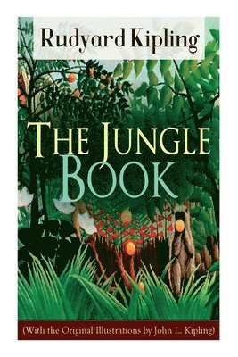 Rudyard Kipling, John Lockwood Kipling - Jungle Book (with the Original Illustrations by John L. Kipling), Häftad