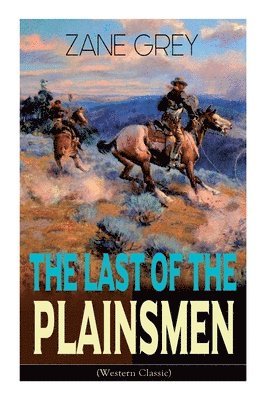 The Last of the Plainsmen (Western Classic) 1