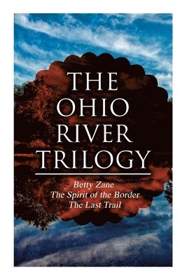 The Ohio River Trilogy 1