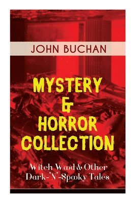 Mystery & Horror Collection - Witch Wood & Other Dark-'N'-Spooky Tales 1