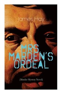 bokomslag Mrs. Marden's Ordeal (Murder Mystery Novel)