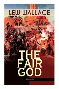 bokomslag The Fair God (Illustrated)