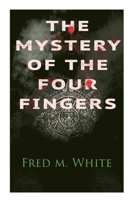 Fred M White, Fred M. White - Mystery of the Four Fingers, Häftad