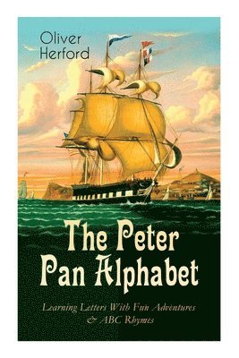 The Peter Pan Alphabet - Learning Letters With Fun Adventures & ABC Rhymes 1