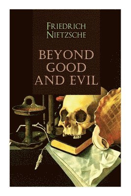 Friedrich Wilhelm Nietzsche - Beyond Good and Evil, Häftad