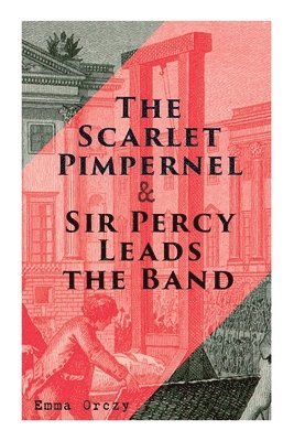 The Scarlet Pimpernel & Sir Percy Leads the Band 1