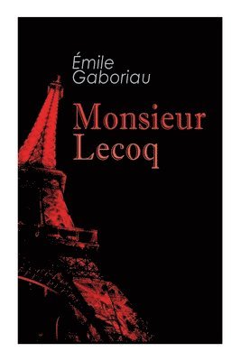 Émile Gaboriau - Monsieur Lecoq, Häftad
