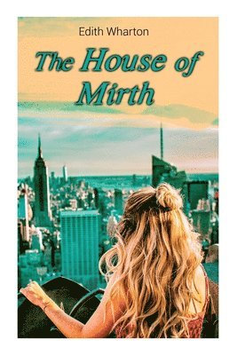 Edith Wharton - House of Mirth, Häftad
