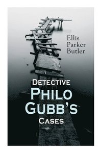 bokomslag Detective Philo Gubb's Cases