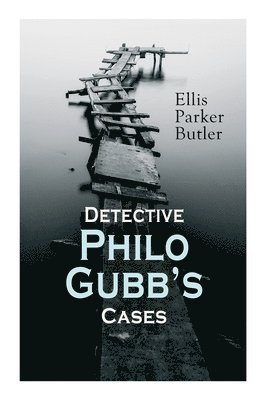 Detective Philo Gubb's Cases 1