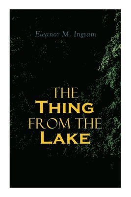 The Thing from the Lake 1