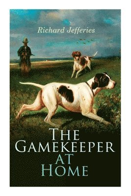 The Gamekeeper at Home 1