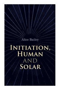 bokomslag Initiation, Human and Solar