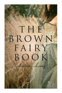 bokomslag The Brown Fairy Book