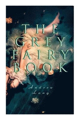 bokomslag The Grey Fairy Book