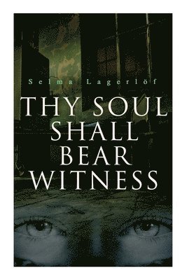bokomslag Thy Soul Shall Bear Witness