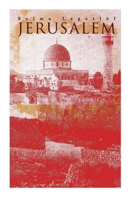 Selma Lagerlöf, Velma Swanston Howard - Jerusalem: Historical Novel, Häftad