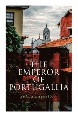 The Emperor of Portugallia 1