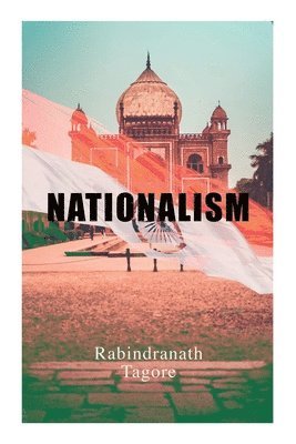 Rabindranath Tagore - Nationalism, Häftad