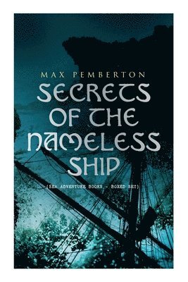 Secrets of the Nameless Ship (Sea Adventure Books - Boxed Set) 1