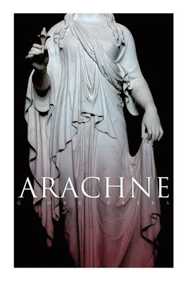 Georg Ebers - Arachne, Häftad