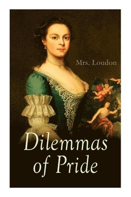 Loudon, Mrs. Loudon - Dilemmas of Pride, Häftad