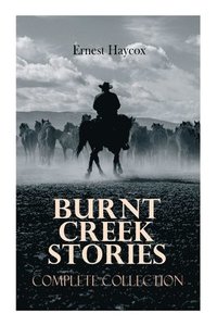 bokomslag Burnt Creek Stories - Complete Collection