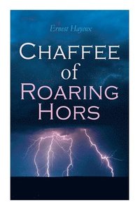 bokomslag Chaffee of Roaring Horse