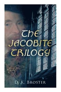 bokomslag The Jacobite Trilogy