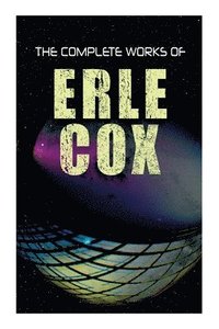 bokomslag The Complete Works of Erle Cox